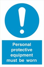 PPE Mandatory Sign - PPE Must be Worn - 1.2mm Rigid PVC - A5 A4 A3