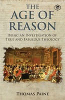 Thomas Paine | The Age Of Reason - Thomas Paine (Writings Of Thomas Paine)
