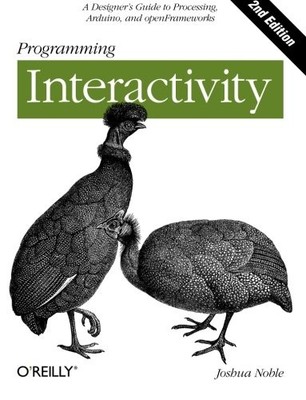 PROGRAMMING INTERACTIVITY: A DESIGNER'S GUIDE TO By Joshua Noble Mint Condition
