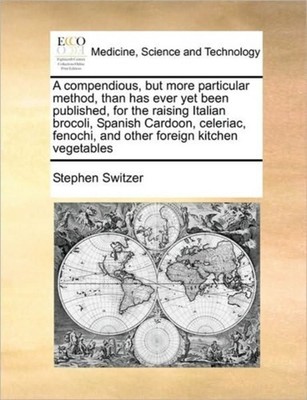 Switzer - A compendious but more particular method than has ever yet - X555z