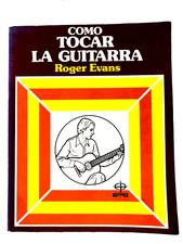 Como Tocar la Guitarra por Roger Evans - Ed. EDAF 1979- Spanish C112