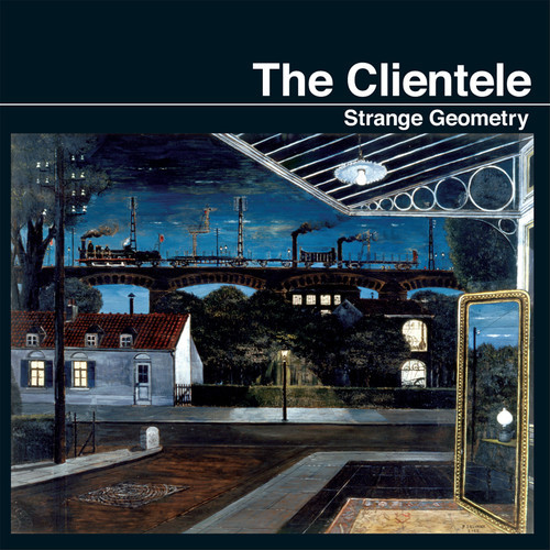 The Clientele - Strange Geometry [Новый виниловый альбом] Скачать в цифровом формате