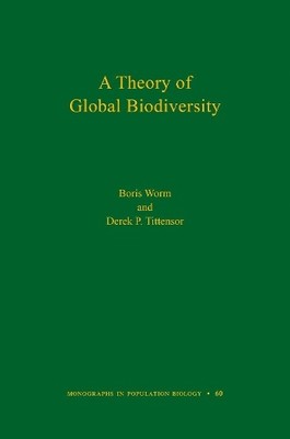A Theory of Global Biodiversity - 9780691154831
