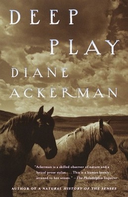 Deep Play by Diane Ackerman (English) Paperback Book