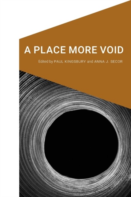 A Place More Void Kingsbury Secor Paperback John Wiley & Sons 9781496223661