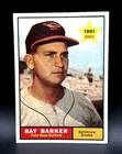 1961 TOPPS "RAY BARKER" BALTIMORE ORIOLES #428 NM-MT OR BETTER! COMBINED SHIP!