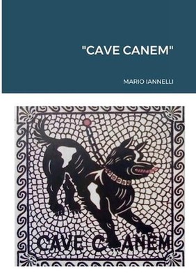 ''Cave Canem'' by Mario Iannelli (Italian) Paperback Book
