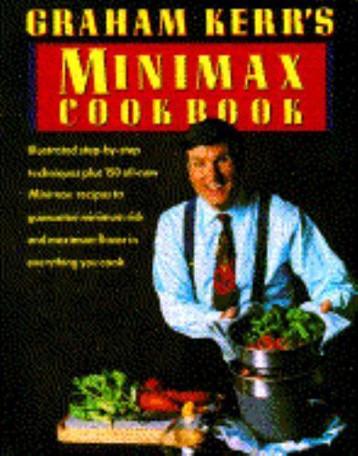 Graham Kerrs Minimax Cookbook Hardcover 9780385424882