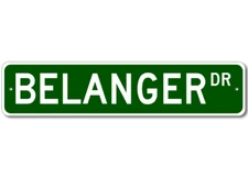 Belanger Drive Street Sign Personalized Custom Last Name Metal Sign - Aluminum