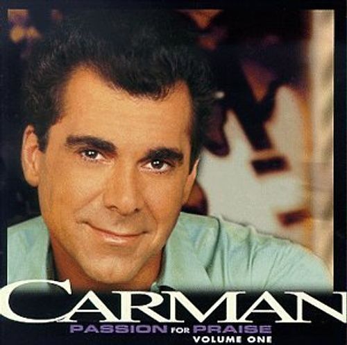 Carman - Vol. 1-Passion for Praise - Bild 1 von 1
