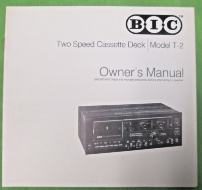 BIC T 2  CASSETTE DECK OWNERS MANUAL FOR TWO SPEED DECK   ORIGINAL NEW OLD STOCK