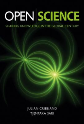 Open Science : Sharing Knowledge in the Global Century Paperback