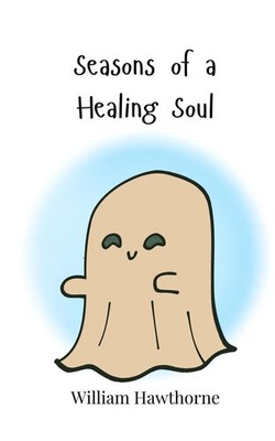 William Hawthorne | Seasons of a Healing Soul | Taschenbuch | Englisch (2025)