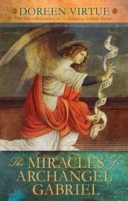 The Miracles of Archangel Gabriel by Virtue PhD, Doreen 1401926363 FREE Shipping