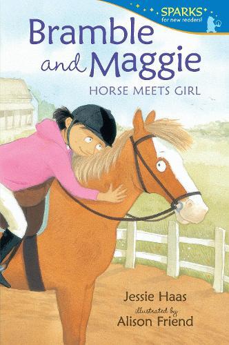 Jessie Haas Bramble and Maggie: Horse Meets Girl (Tascabile) Candlewick Sparks