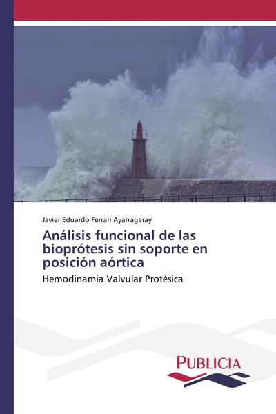 Javier Eduardo Ferrari Ayarragaray | AnáLisis Funcional De Las BiopróTesis...-image