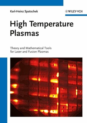 High Temperature Plasmas: Theory and Mathematical Tools for Buch Wiley-VCH