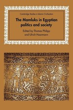 The Mamluks in Egyptian Politics and Society (Cambridge Studies in Islamic Civi,