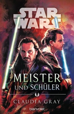 Star Wars(TM) Meister und Schüler | Claudia Gray | deutsch