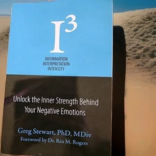 I3 Information, Interpretation, Intensity By Stewart, Greg Greg 