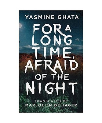 For a Long Time, Afraid of the Night, Yasmine de Ghata