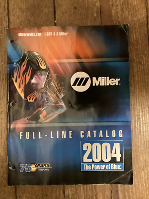 Rare Vintage Original 2004 Miller Welds Catalog Illinois Tool Works 83 pgs