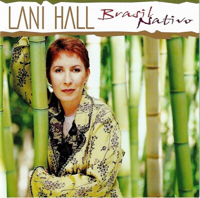 Lani Hall: Brasil Nativo 1998 (Help Alpert, Dori Caymmi) CD-New $59.99