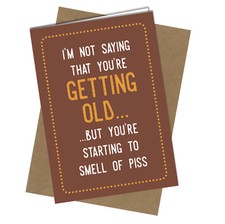 #549 BIRTHDAY FATHERS DAY Greeting Smell of P*ss Card ADULT HUMOUR Funny Rude
