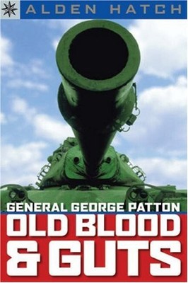 General George Patton: Old Blood and Guts (Sterling Point Books)