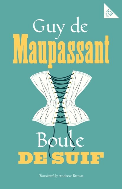 Boule de Suif by Guy de Maupassant (Paperback Book)