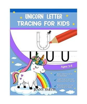 Unicorn Letter Tracing for Kids: 3-in-1: +120 Practice Pages: Workbook for Presc