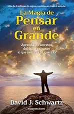 Magia de pensar en grande, La David Schwartz