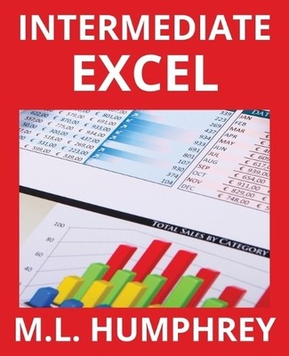 M L Humphrey Intermediate Excel (Taschenbuch) Excel Essentials