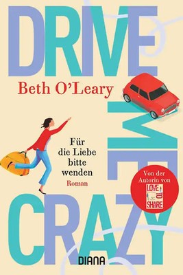 Drive Me Crazy   Für die Liebe bitte wenden