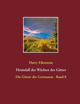 Eilenstein - Heimdall der Wchter der Gtter Die Gtter der Germanen - - X555z