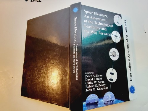 Space Elevators An Assessment of the Technological Feasibility Signed by Author - Picture 2 of 12