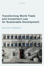 Transforming World Trade and Invest... 9780192858023 by Petersmann, Ernst-Ulrich