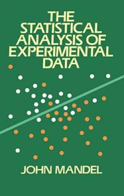 The Statistical Analysis of Experimental Data (Dover Books on Mathe - GOOD