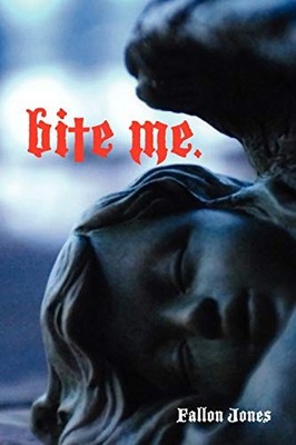 Jones - Bite Me. - New paperback or softback - 70 - X555z