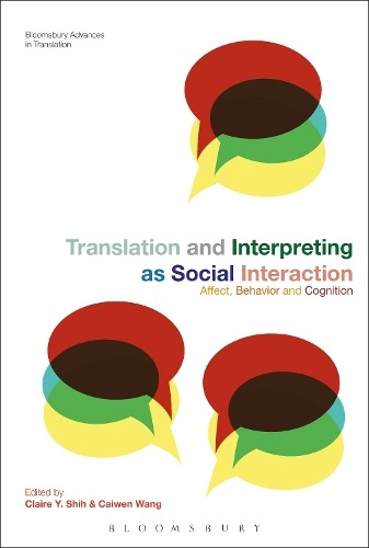 Translation and Interpreting as Social Interaction by Claire ... - 9781350279353