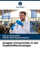 JüNgste Fortschritte In Der Impfstofftechnologie Ramya Suseenthar