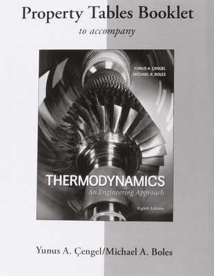 Property Tables Booklet for Thermodynamics: An Engineering Appro