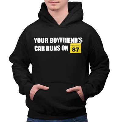 YOUR BOYFRIENDS CAR RUNS ON 87 T-Shirt Black S-3XL JDM Boost Mechanic Funny