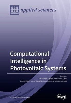 Computational Intelligence in Photovoltaic Systems by Emanuele Ogliari: New