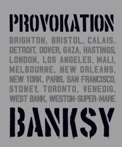 Thumbnail - Banksy Provokation Alle Werke In Einem Buch 5696