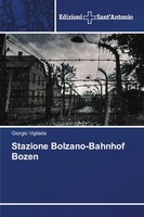 Giorgio Vigliada | Stazione Bolzano-Bahnhof Bozen | Taschenbuch | Italienisch