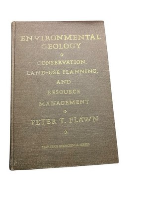 Environmental Geology Conservation, Land-use Planning, And Resource Management 