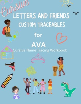Ava Name Tracing Workbook: A Personalized Early Childhood Learning Book (TAB Col