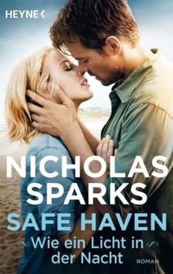 Safe Haven - Wie ein Licht in der Nacht: Roman Roman Sparks, Nicholas un 1409965