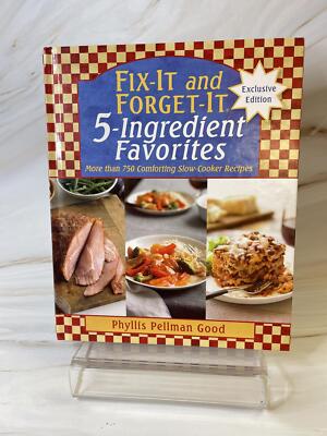 Fix-It and Forget-It 5-Ingredient Favorites Exclusive Edition Phyllis Good